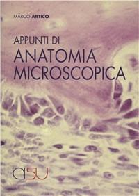 Appunti di anatomia microscopica - Marco Artico - copertina