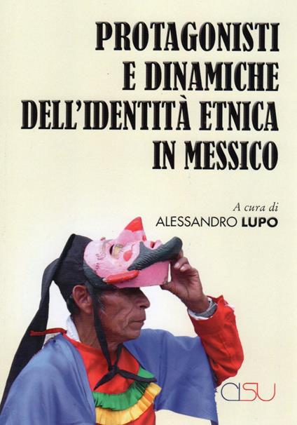 Protagonisti e dinaniche dell'identità etnica in Messico - copertina