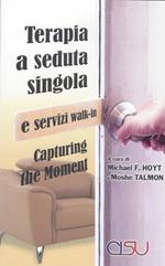 Capturing the moment. Terapia a seduta singola e servizi walk-in