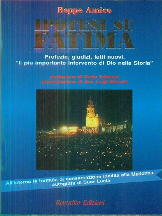 Ipotesi su Fatima. Profezie, giudizi, fatti nuovi. Il più importante intervento di Dio nella storia - Beppe Amico - copertina