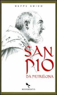 San Pio da Pietrelcina - Beppe Amico - copertina