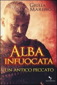 Alba infuocata. Un antico peccato - Giulia Marengo - copertina