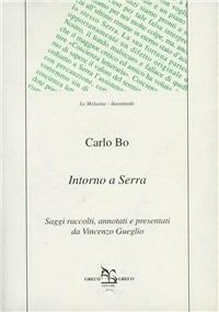Intorno a Serra - Carlo Bo - copertina