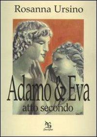 Adamo & Eva atto secondo - Rosanna Ursino - copertina