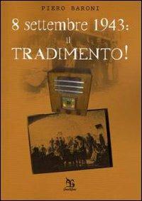 8 settembre: il tradimento - Piero Baroni - copertina