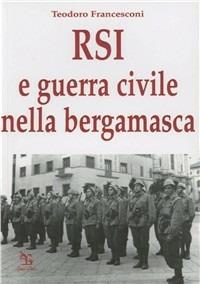 RSI e guerra civile nella bergamasca - Teodoro Francesconi - copertina