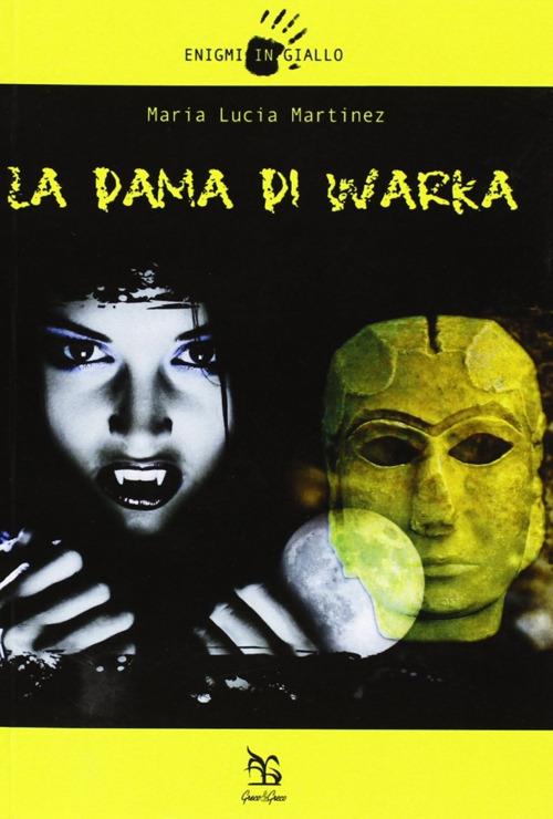 La dama di Warka - M. Lucia Martinez - copertina