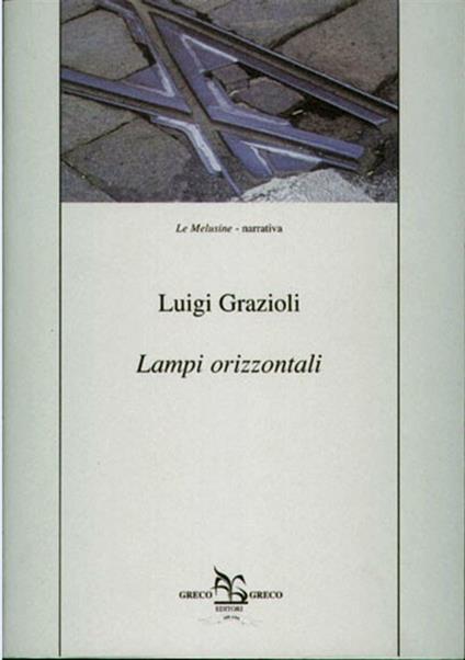 Lampi orizzontali - Luigi Grazioli - ebook
