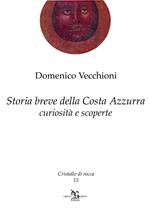 Storia breve della Costa Azzurra. Curiosità e scoperte