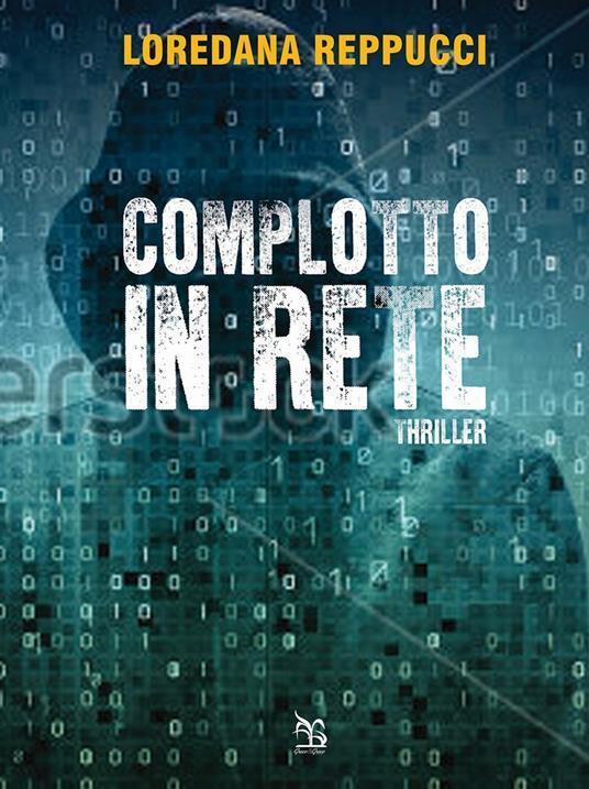 Complotto in rete - Loredana Reppucci - copertina