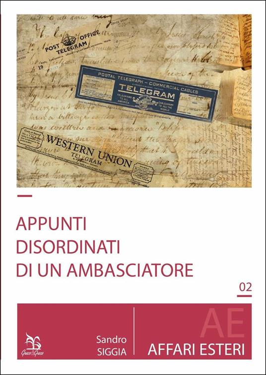 Appunti disordinati di un ambasciatore - Sandro Siggia - copertina