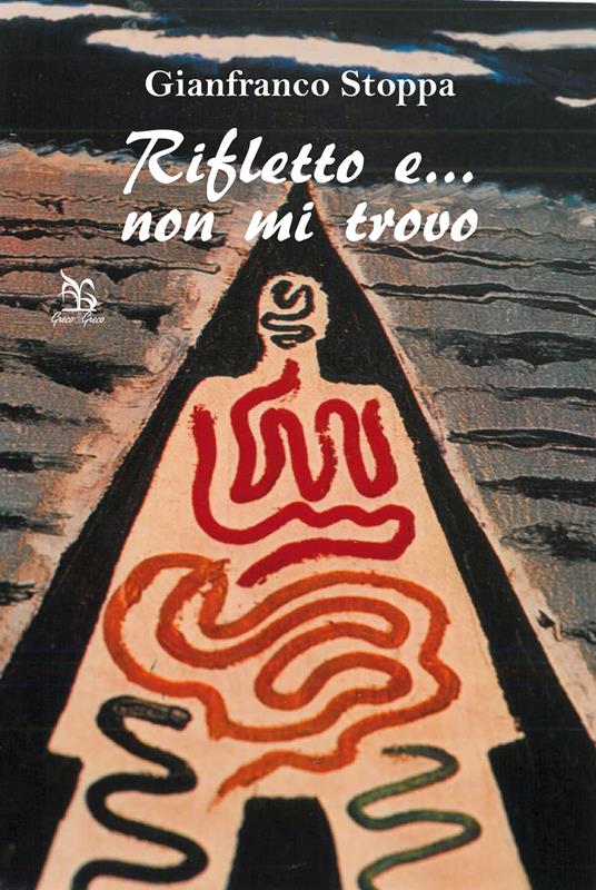 Rifletto e... non mi trovo - Gianfranco Stoppa - copertina