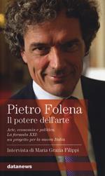 Il potere dell'arte. Arte, economia e politica. La formula XXI: un progetto per la nuova Italia