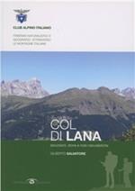 Col di Lana. Escursioni, storia e note naturalistiche