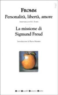 Personalità, libertà, amore-La missione di Sigmund Freud - Erich Fromm - copertina