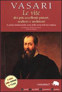 Le vite dei più eccellenti pittori, scultori e architetti - Giorgio Vasari - copertina