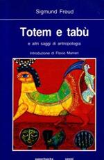 Totem e tabù e altri saggi di antropologia