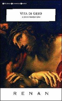 Vita di Gesù - Ernest Renan - copertina