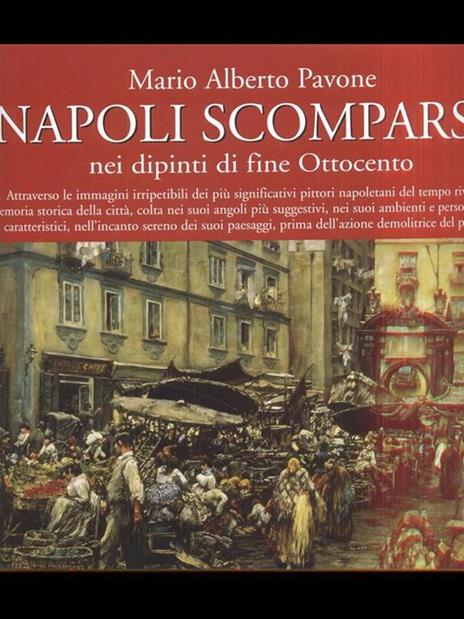 Napoli scomparsa, nei dipinti di fine Ottocento. Ediz. illustrata - Mario A. Pavone - copertina