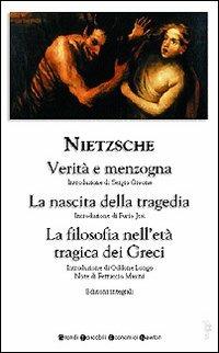 Verità e menzogna-La nascita della tragedia-La filosofia nell'età tragica dei greci - Friedrich Nietzsche - copertina