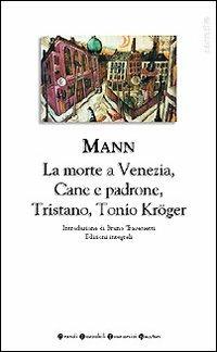 Romanzi brevi. Tristano-Tonio Kröger-La morte a Venezia-Cane e padrone - Thomas Mann - copertina