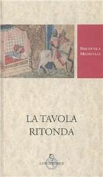 La tavola ritonda. Ediz. critica