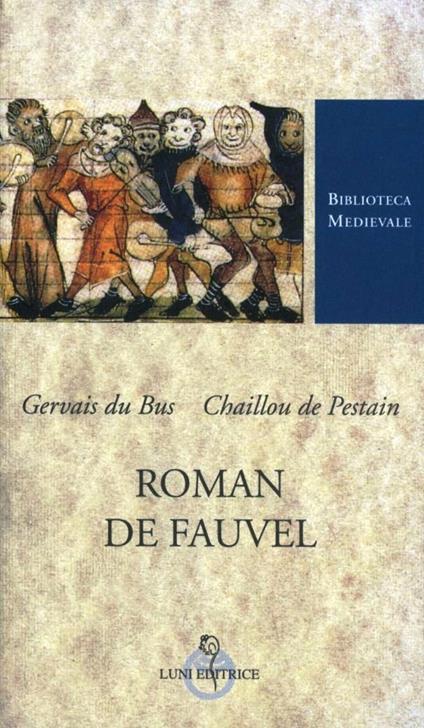 Roman de Fauvel. Ediz. critica - Chaillou De Pestain,Gervais Du Bus - copertina