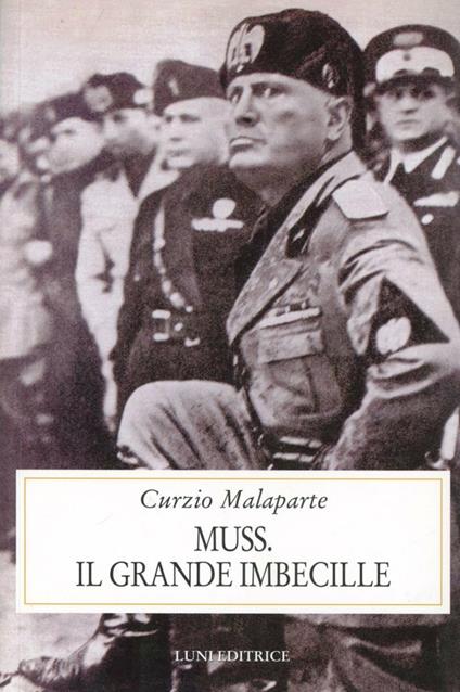 Muss. Il grande imbecille - Curzio Malaparte - copertina
