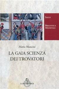 La gaia scienza dei trovatori - Mario Mancini - copertina
