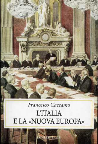 L' Italia e la nuova Europa - Francesco Caccamo - copertina