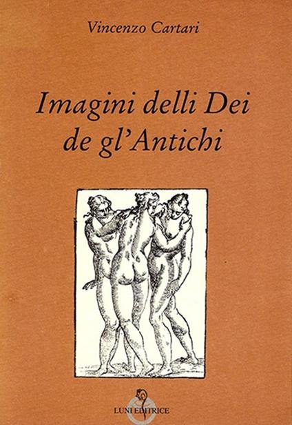 Imagini delli dei de gl'antichi - Vincenzo Cartari - copertina