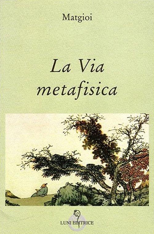 La via metafisica - Matgioï - copertina
