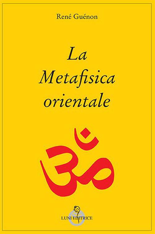 La metafisica orientale - René Guénon - copertina