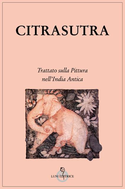 Citrasutra. Trattato sulla pittura nell'India antica - copertina