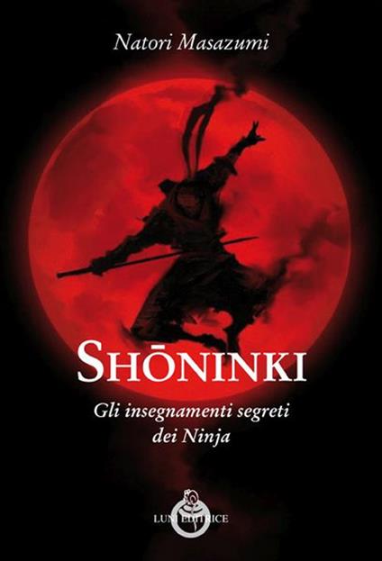Shoninki. Gli insegnamenti segreti dei Ninja - Natori Masazumi - copertina