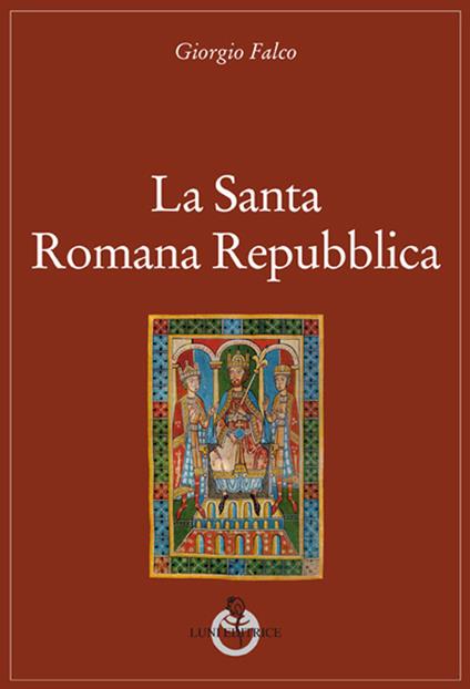 La santa romana repubblica - Falco Giorgio - copertina