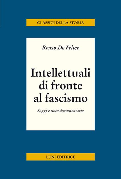 Intellettuali di fronte al fascismo - Renzo De Felice - copertina