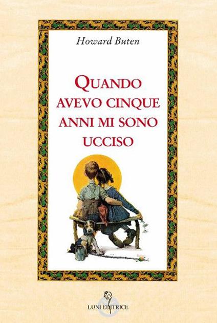 Quando avevo cinque anni, mi sono ucciso - Howard Buten - copertina
