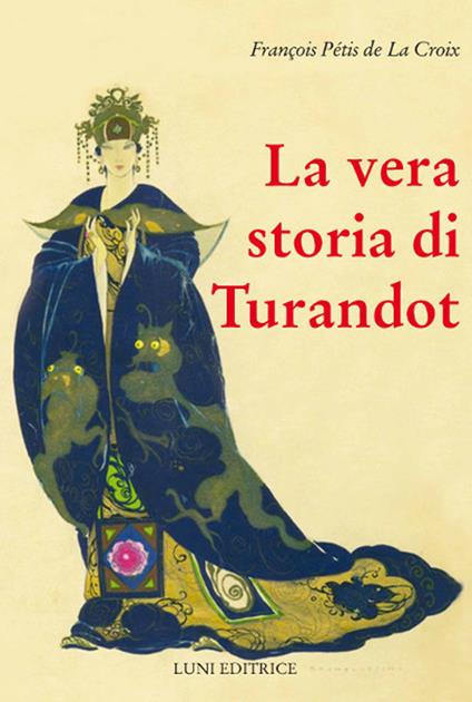 La vera storia di Turandot e del principe Calà - Francois Pétis de la Croix - copertina