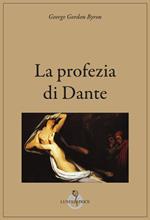 La profezia di Dante. Ediz. integrale