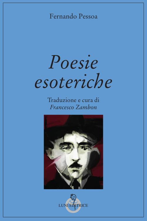 Poesie esoteriche. Testo originale a fronte - Fernando Pessoa - copertina