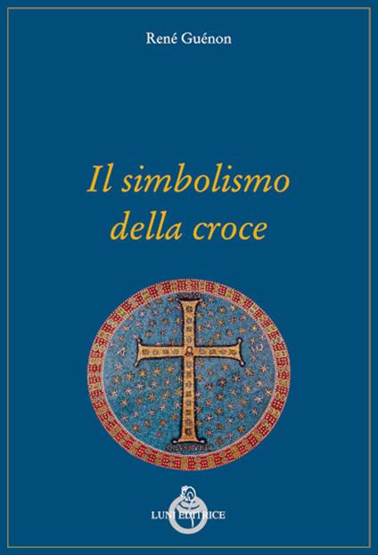 Il simbolismo della croce - René Guénon - copertina