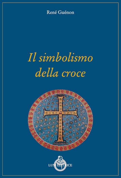Il simbolismo della croce - René Guénon - copertina