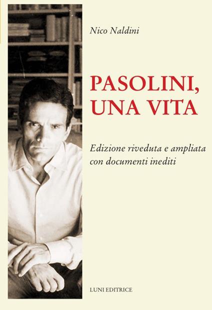 Pasolini, una vita - Nico Naldini - copertina