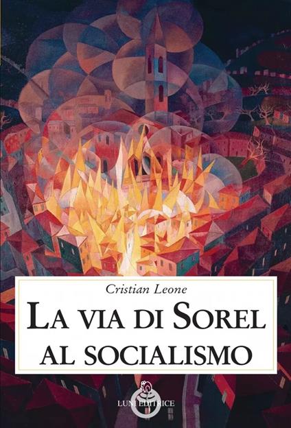 La via di Sorel al socialismo - Cristian Leone - copertina