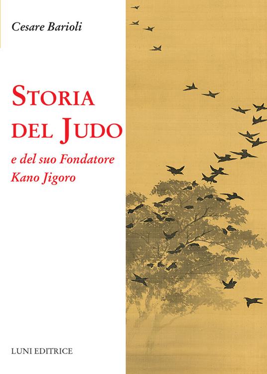 Storia del judo e del suo fondatore Kano Jigoro - Cesare Barioli - copertina