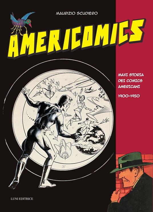Americomics. Maxi storia dei comics americani 1900-1950. Ediz. a colori - Maurizio Scudiero - copertina