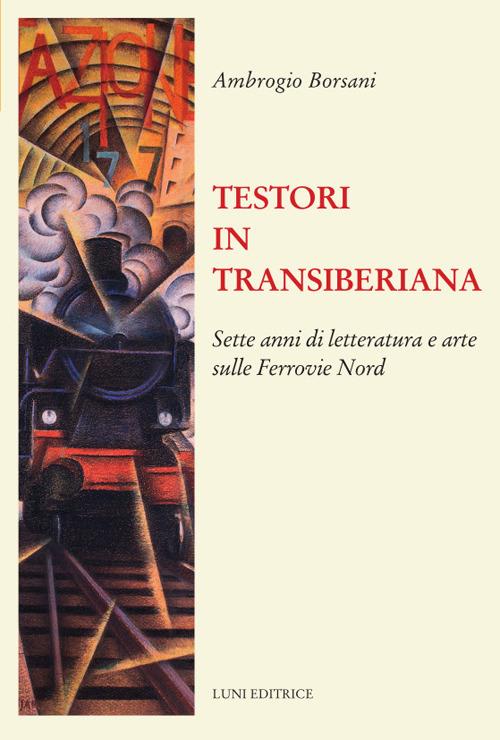 Testori in Transiberiana - Ambrogio Borsani - copertina