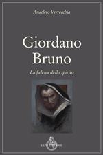 Giordano Bruno. La falena dello spirito