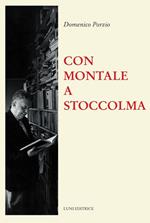 Con Montale a Stoccolma